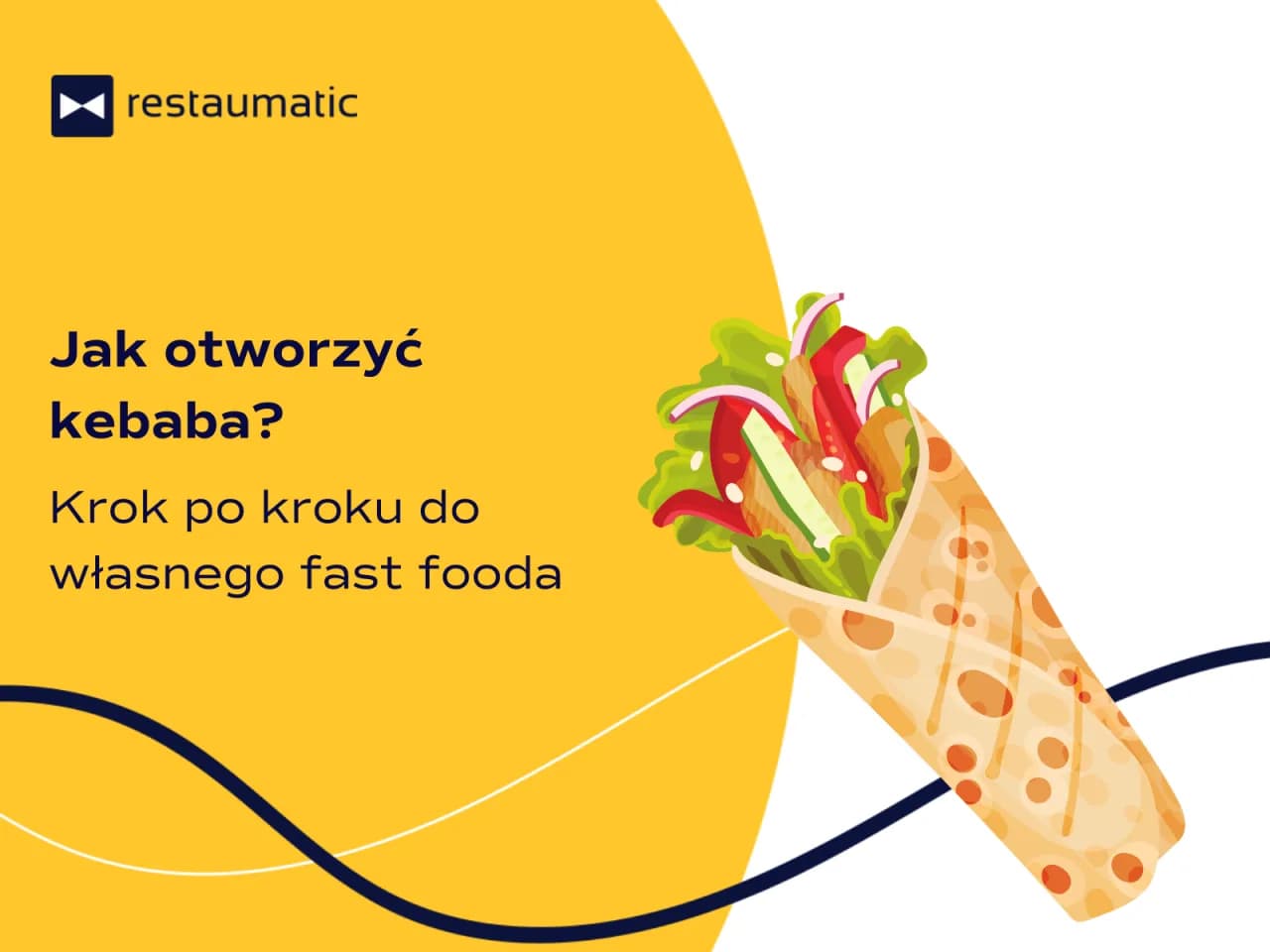 Jak otworzyć kebab i uniknąć najczęstszych błędów w biznesie